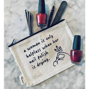 A Woman Is Only Helpless While Nails Drying Zipper Pouch